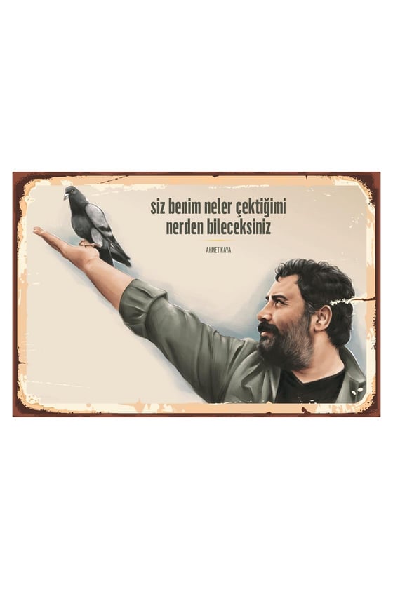 Siz Benim Neler Çektiğimi Nerden Bileceksiniz Ahşap Poster