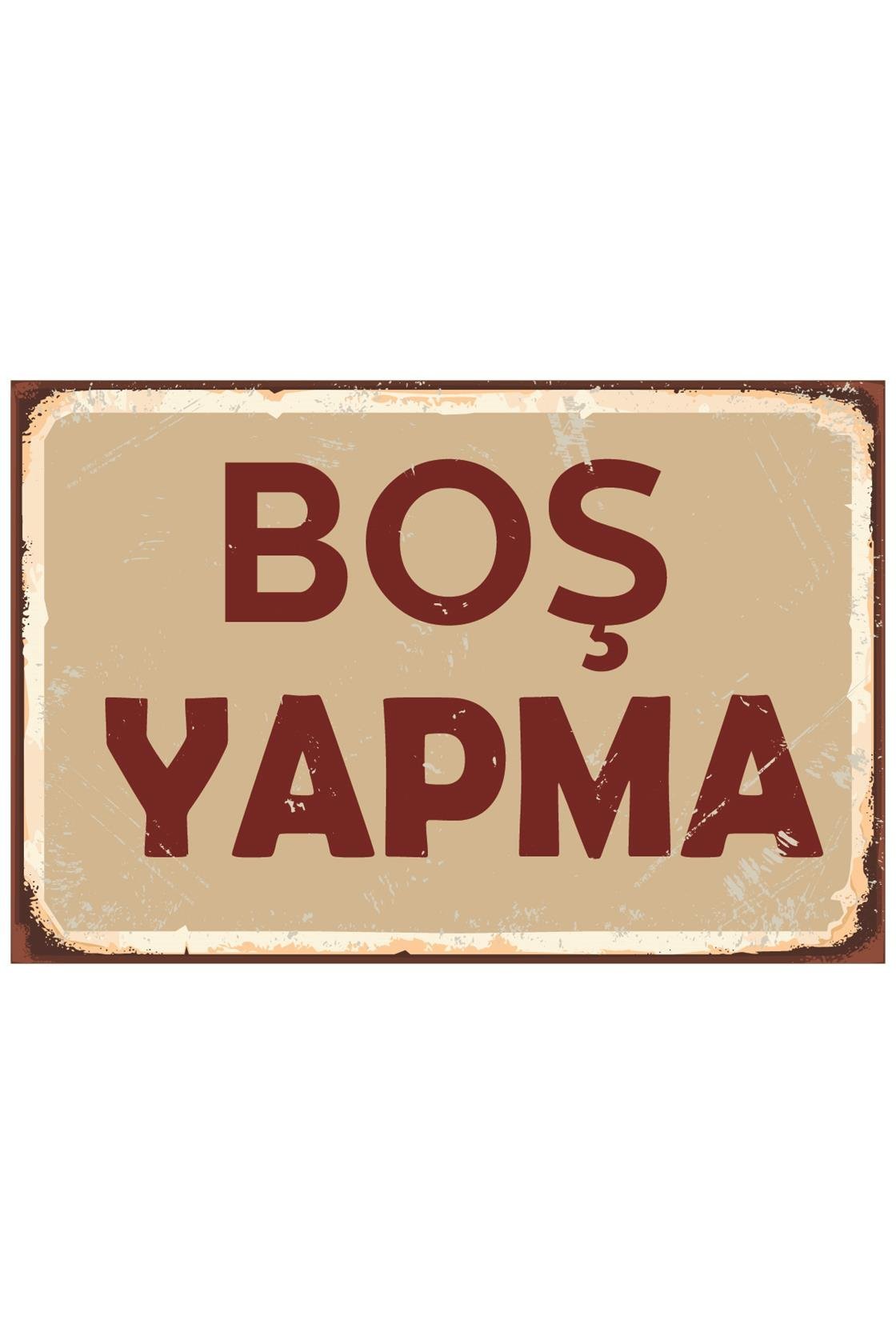 Boş Yapma Ahşap Poster