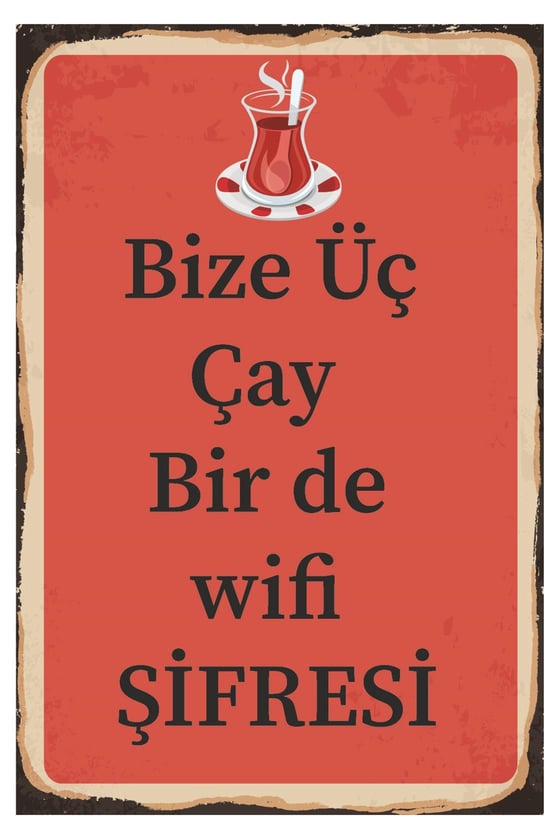 Bize Üç Çay Birde Wifi Şifresi Ahşap Poster