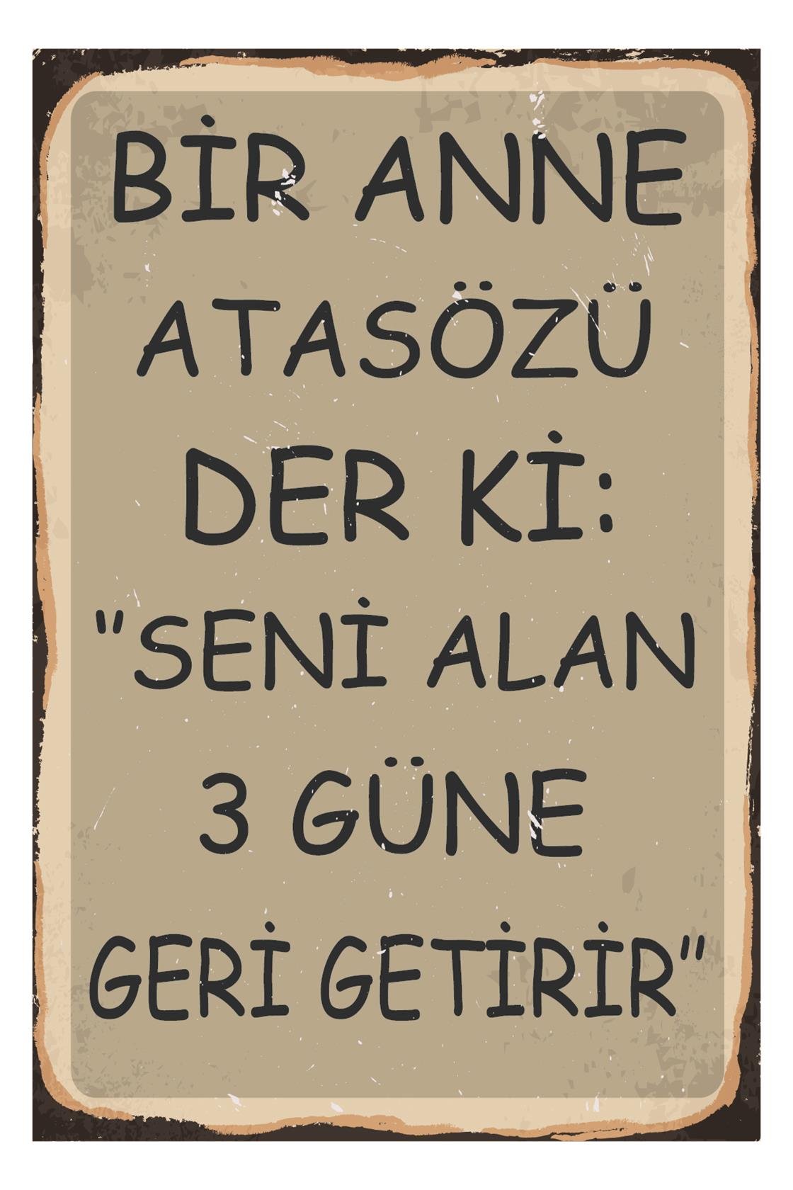 Bir Anne Atasözü Der Ki Ahşap Poster