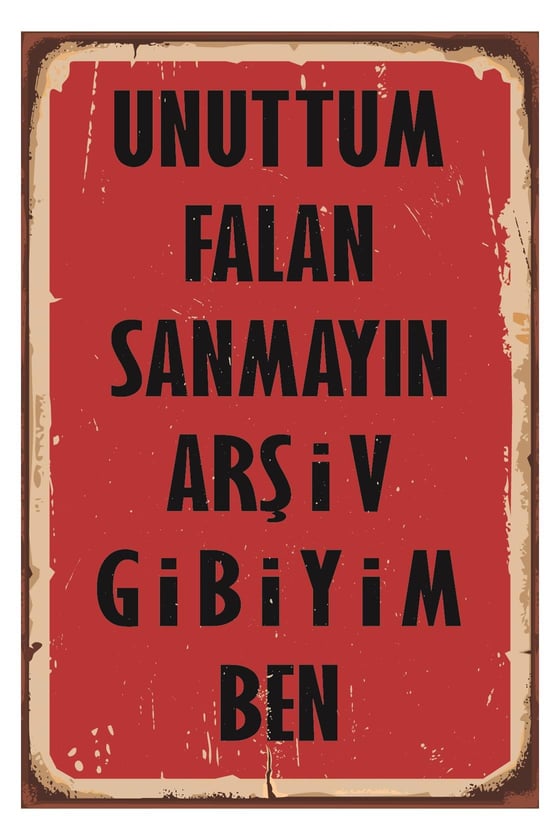 Unuttum Falan Sanmayın Ahşap Poster
