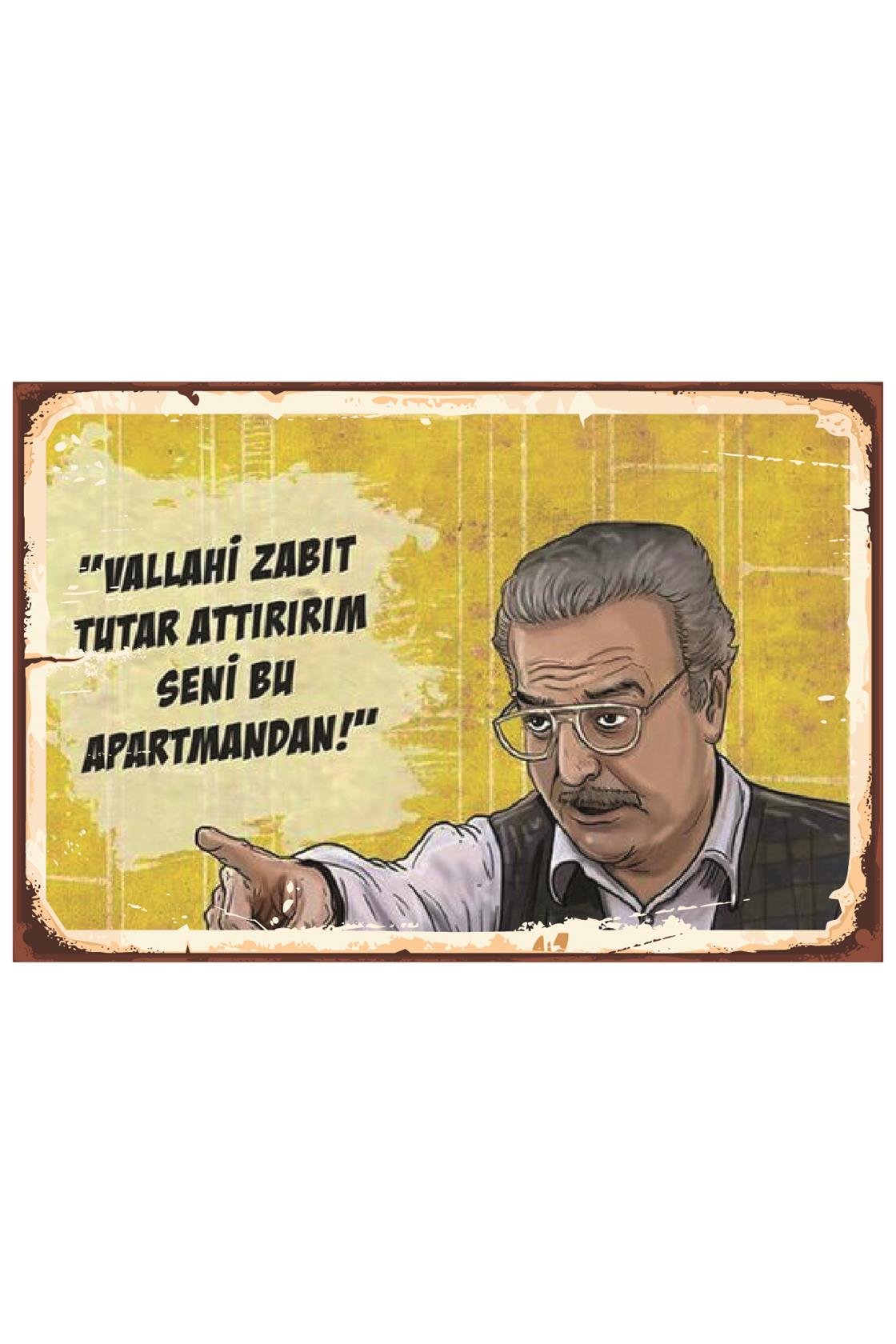 Vallahi Zabıt Tutar Attırırım Seni Bu Apartmandan Ahşap Poster