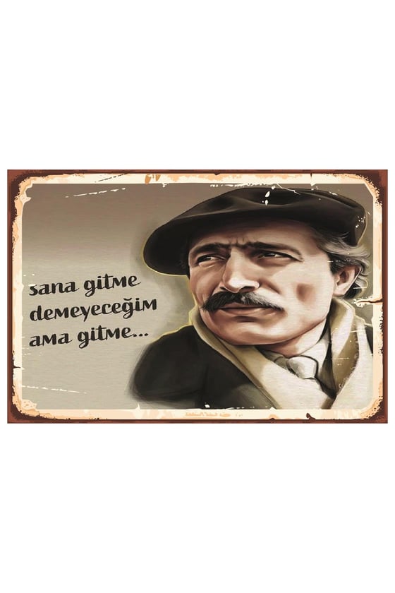 Sana Gitme Demeyeceğim Ama Gitme Ahşap Poster