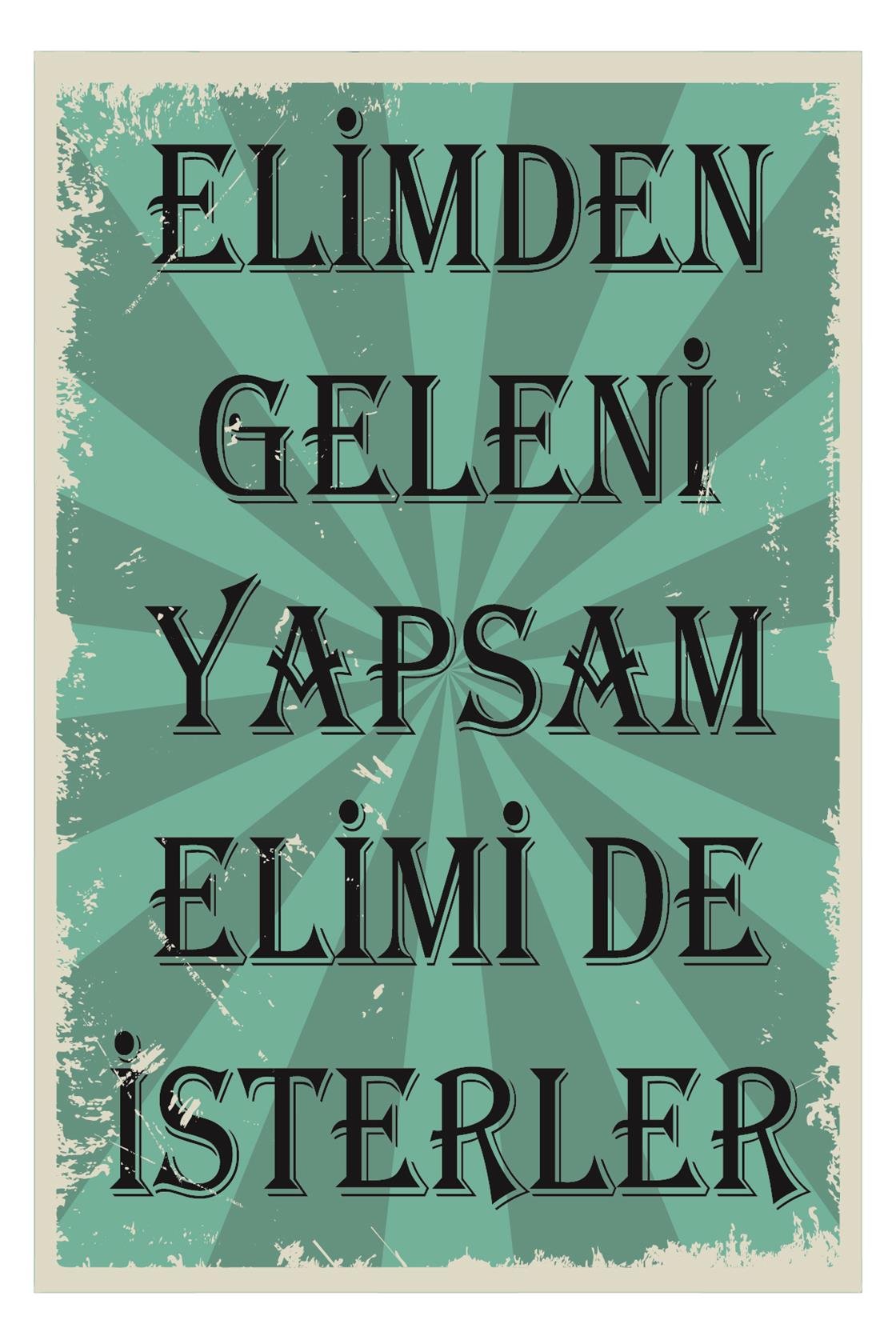 Elimden Geleni Yapsam Elimide Ahşap Poster