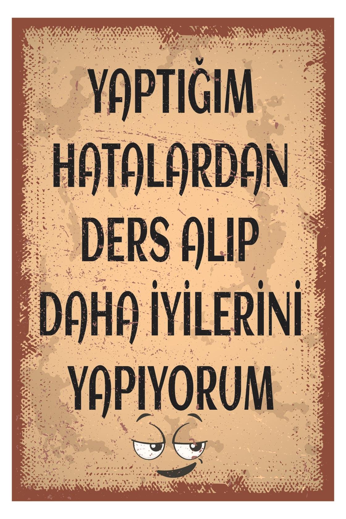 Yaptığım Hatalardan Ders Alıp Ahşap Poster