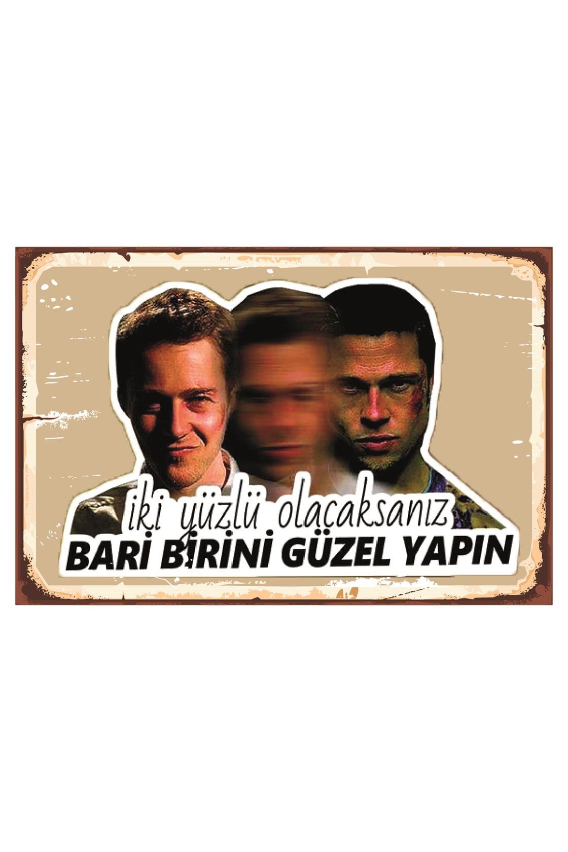 İki Yüzlü Olacaksanız Bari Birini Güzel Yapın Ahşap Poster