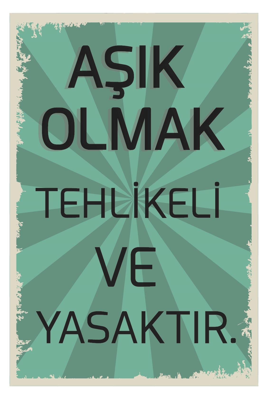 Aşık Olmak Tehlikeli Ve Yasaktır Ahşap Poster