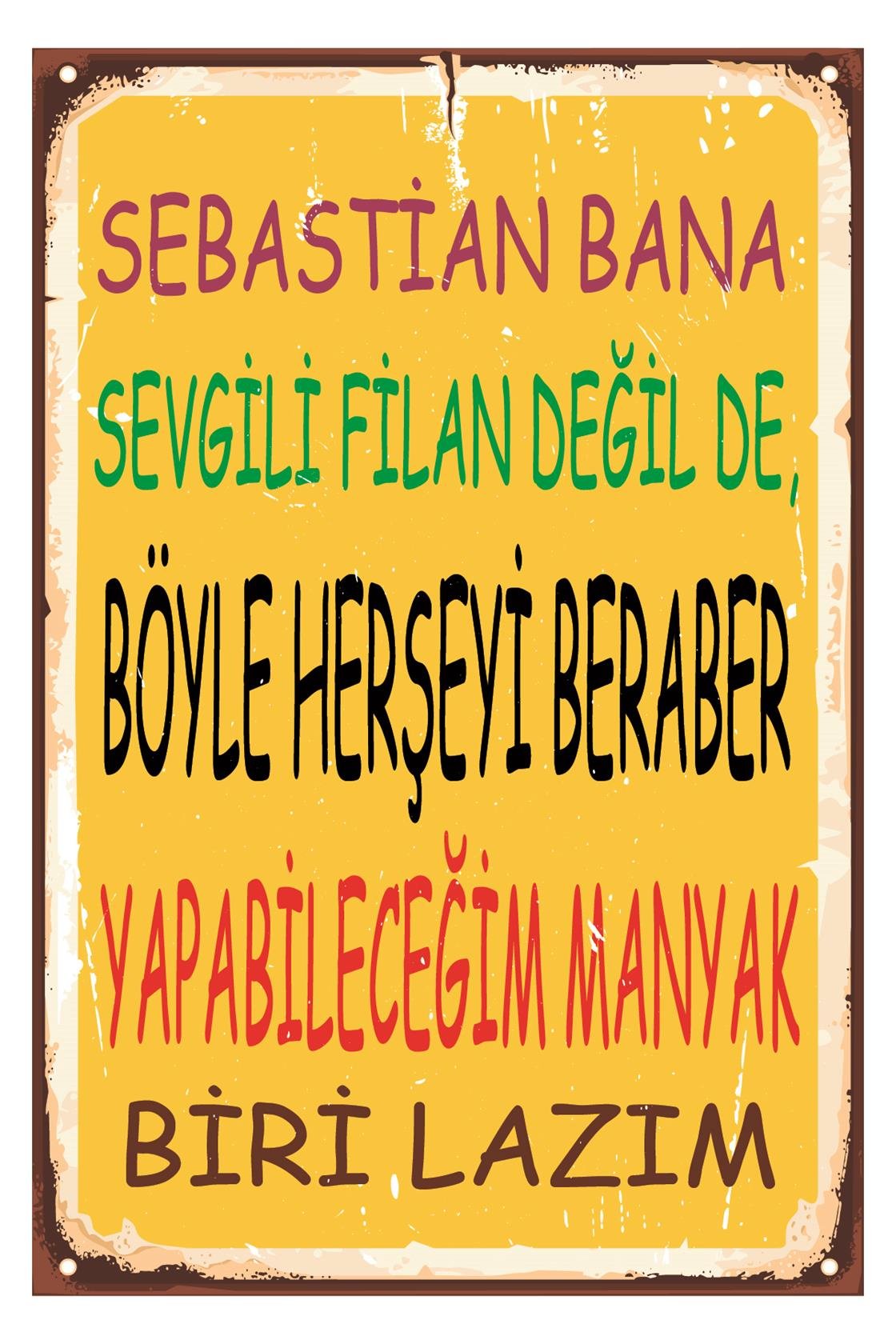 Sebastian Bana Sevgili Falan Deil Ahşap Poster