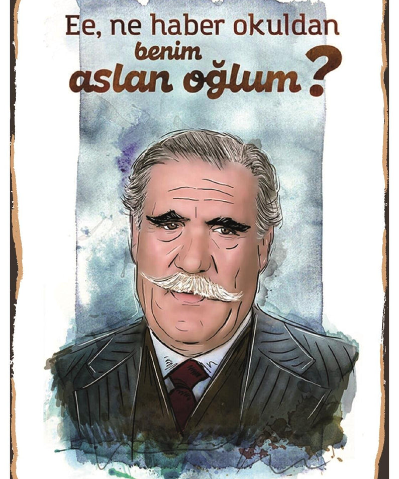 Ee Ne Haber Okuldan Benim Aslan Oğlum Ahşap Poster