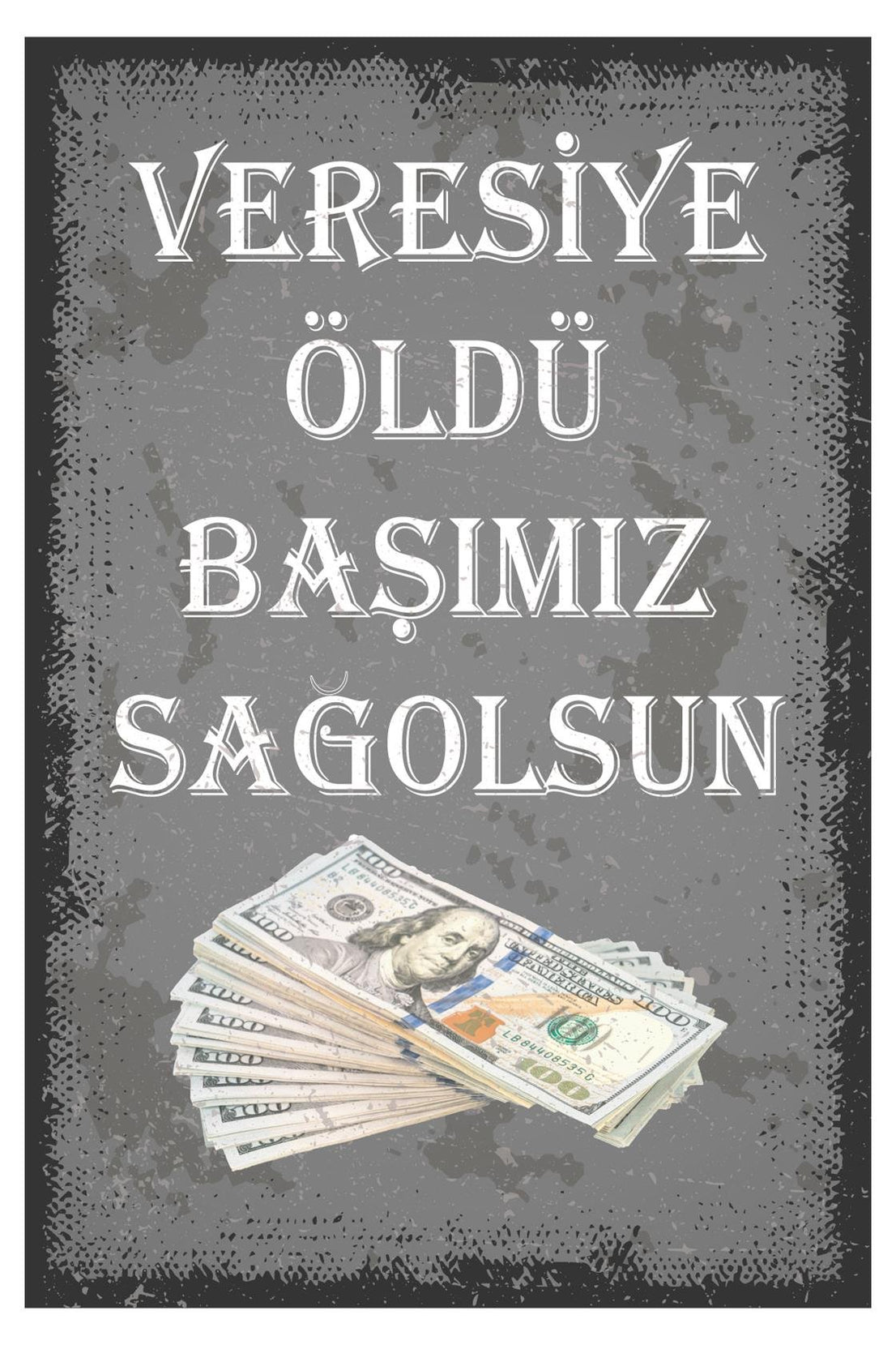 Veresiye Öldü Başımız Sağolsun Ahşap Poster