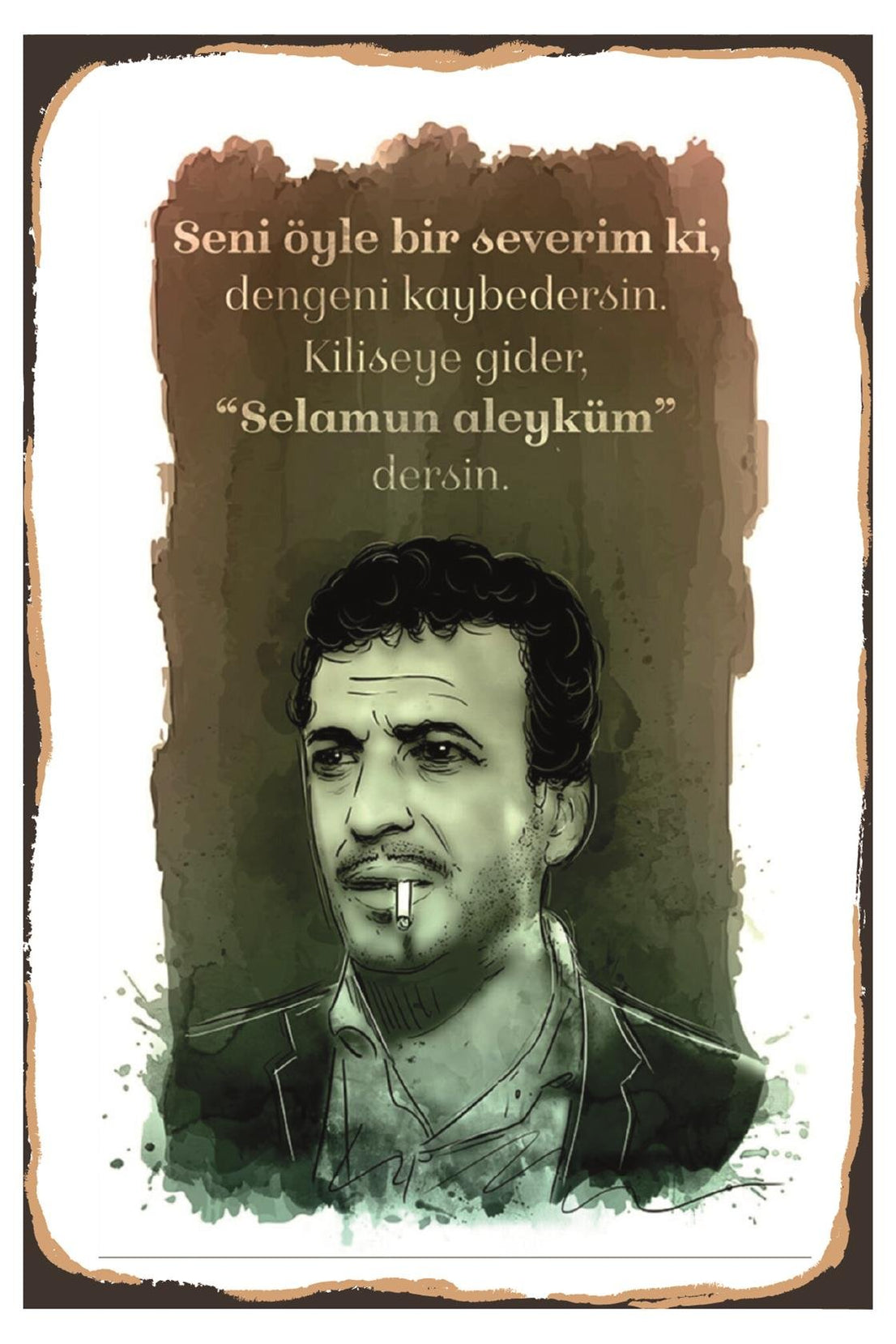 Seni Öyle Bi Severim Ki Dengeni Kaybedersin Ahşap Poster