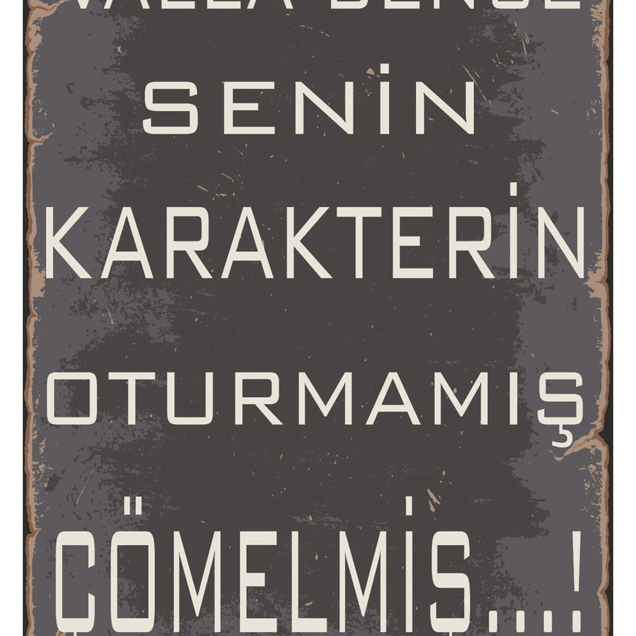 Valla Bence Senin Karakterin Ahşap Poster