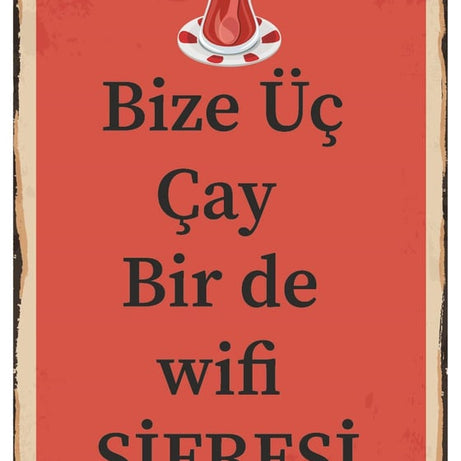 Bize Üç Çay Birde Wifi Şifresi Ahşap Poster