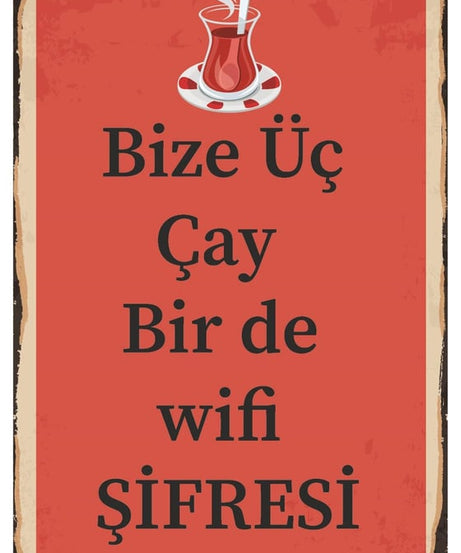 Bize Üç Çay Birde Wifi Şifresi Ahşap Poster