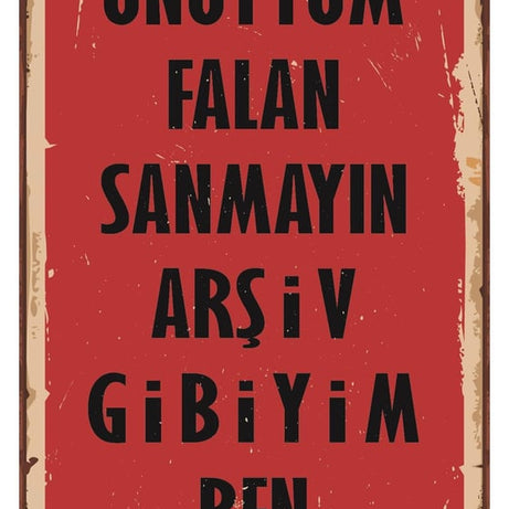 Unuttum Falan Sanmayın Ahşap Poster