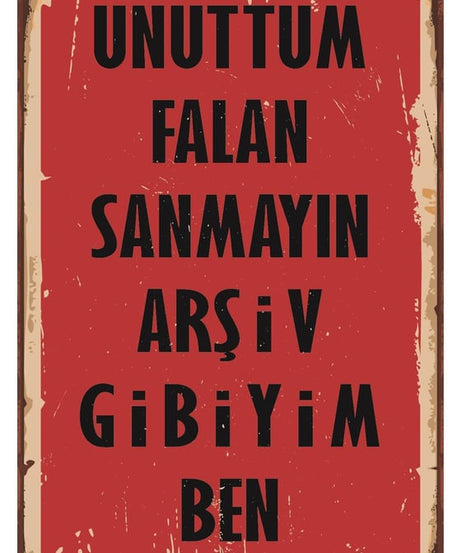 Unuttum Falan Sanmayın Ahşap Poster