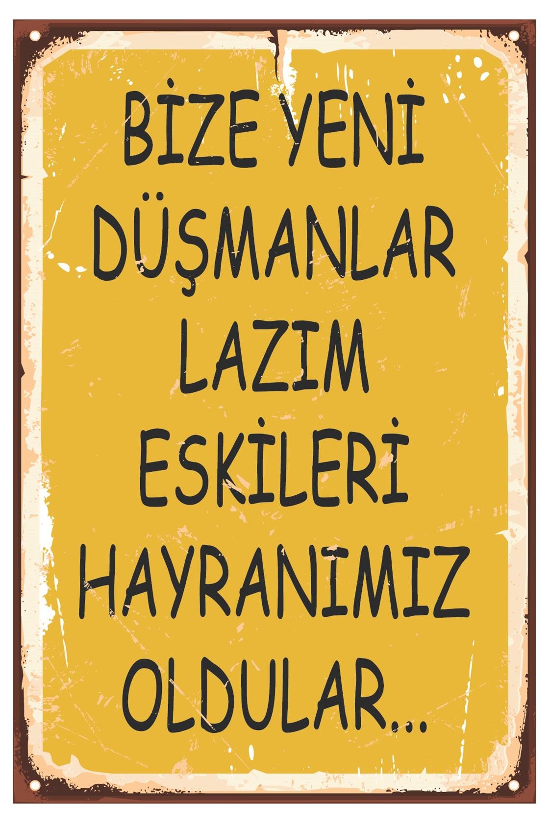 Bize Yeni Düşmanlar Lazım Ahşap Poster