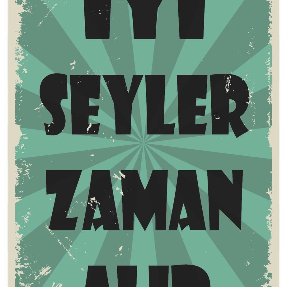 İyi Şeyler Zaman Alır Ahşap Poster