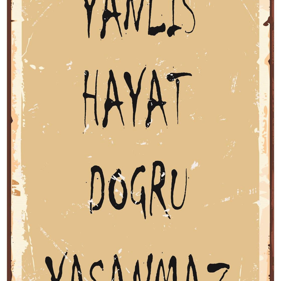 Yanlış Hayat Doğru Yaşanmaz Ahşap Poster