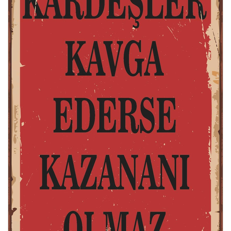 Kardeşler Kavga Ederse Kazananı Olmaz Ahşap Poster