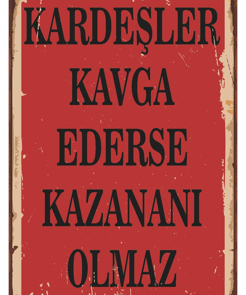 Kardeşler Kavga Ederse Kazananı Olmaz Ahşap Poster