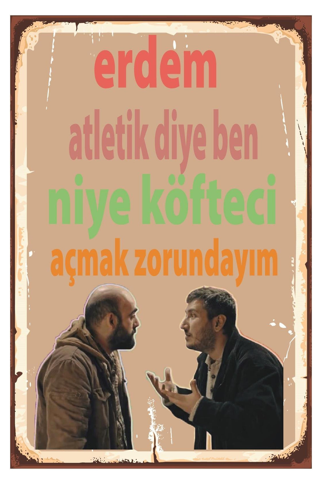 Erdem Atletik Diye Ben Neden Ahşap Poster