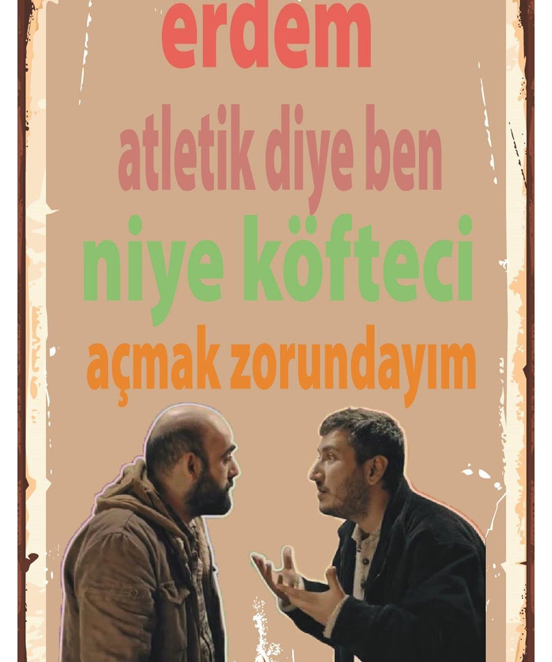 Erdem Atletik Diye Ben Neden Ahşap Poster