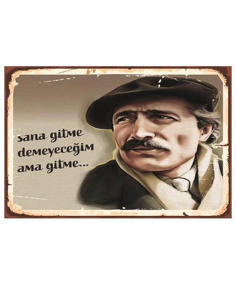 Sana Gitme Demeyeceğim Ama Gitme Ahşap Poster