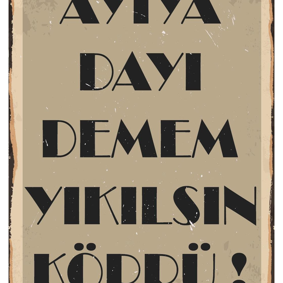 Ayıya Dayı Demem Yıkılsın Köprü Ahşap Poster