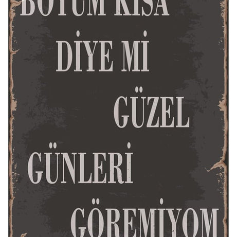 Boyum Kısa Diye Mi Güzel Günleri Göremiyorum Ahşap Poster