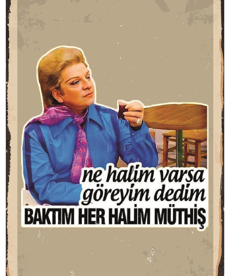 Ne Halim Varsa Göreyim Dedim Ahşap Poster