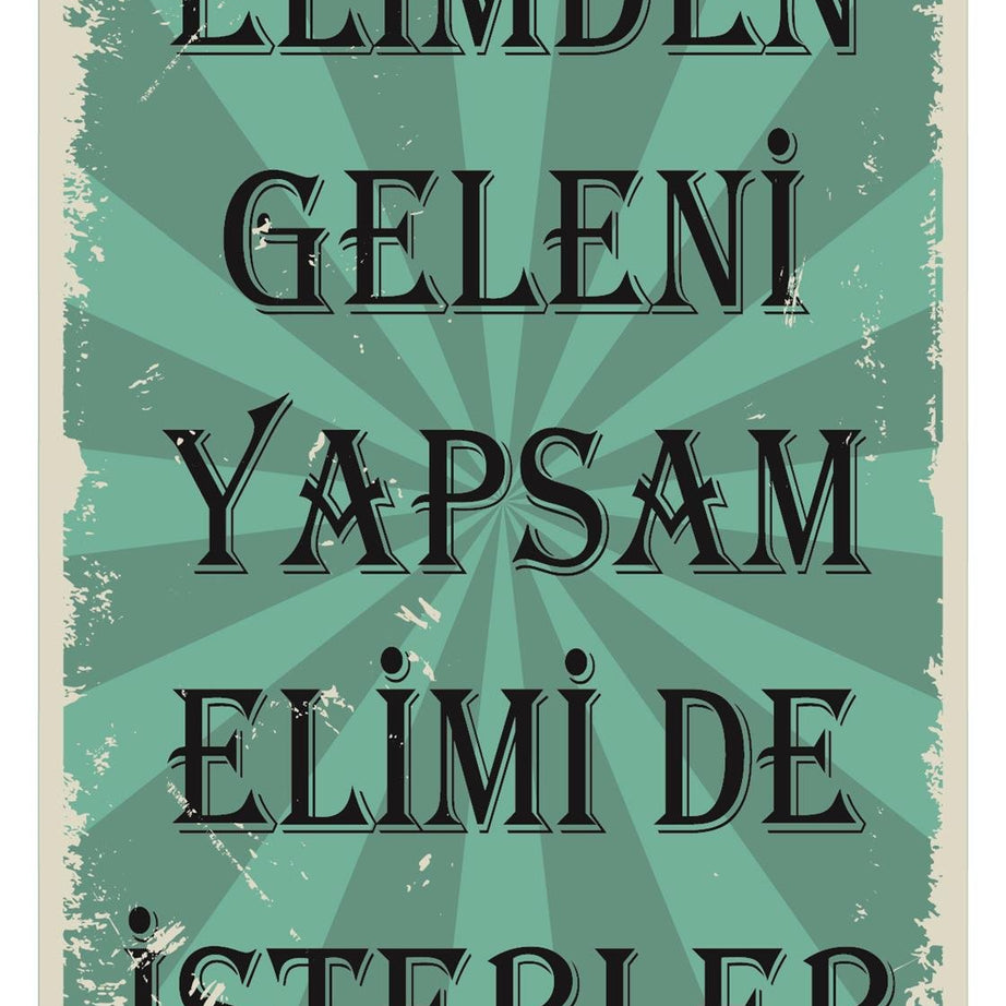 Elimden Geleni Yapsam Elimide Ahşap Poster