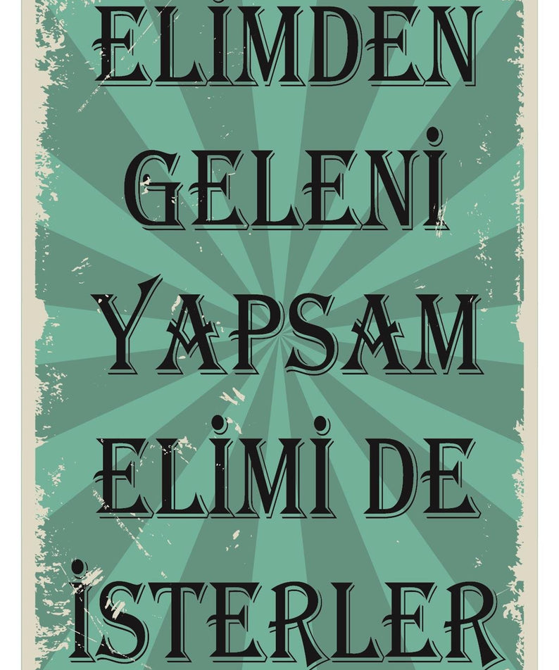 Elimden Geleni Yapsam Elimide Ahşap Poster