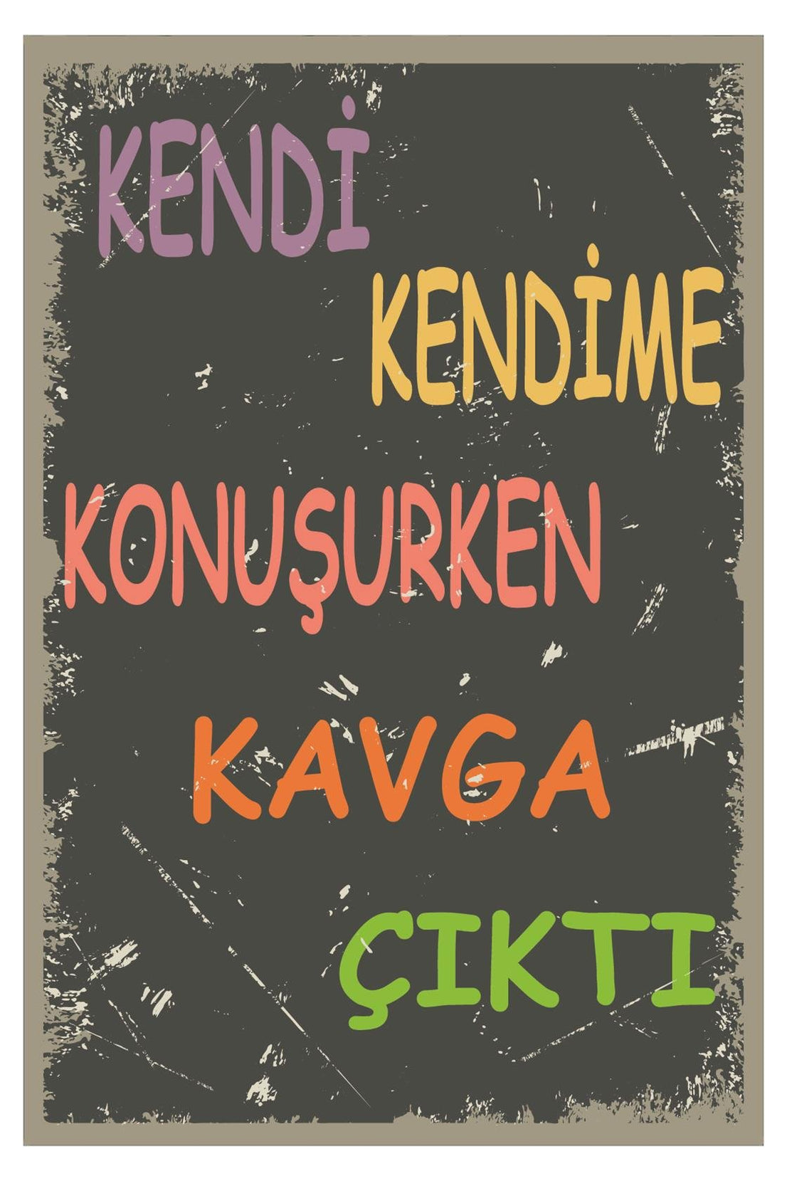 Kendi Kendime Konuşurken Kavga Çıktı Ahşap Poster