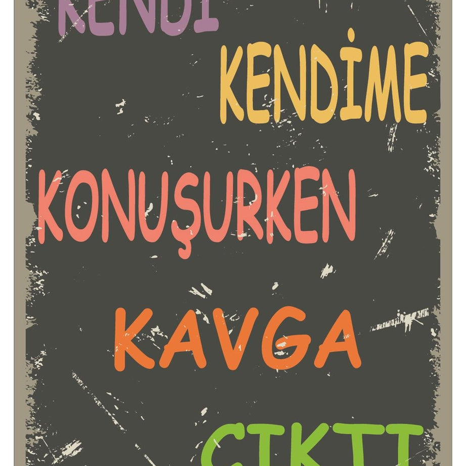 Kendi Kendime Konuşurken Kavga Çıktı Ahşap Poster