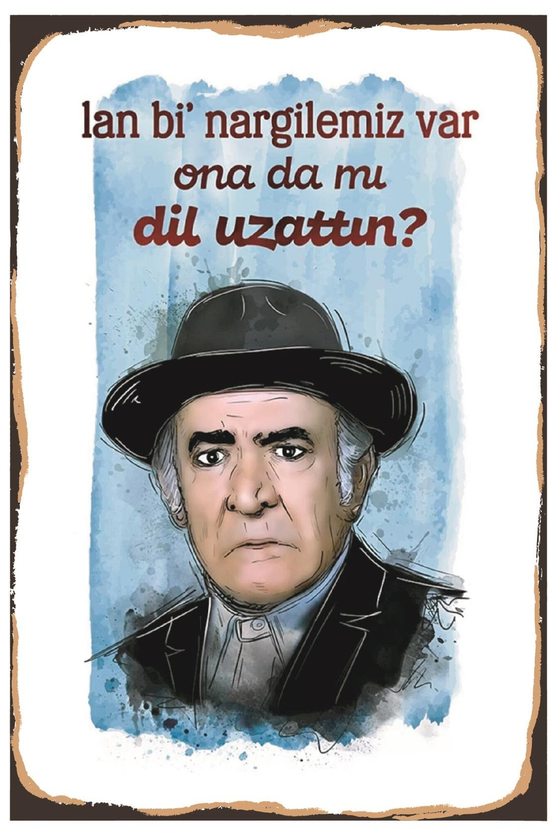 Lan Bi Nargilemiz Var Ahşap Poster