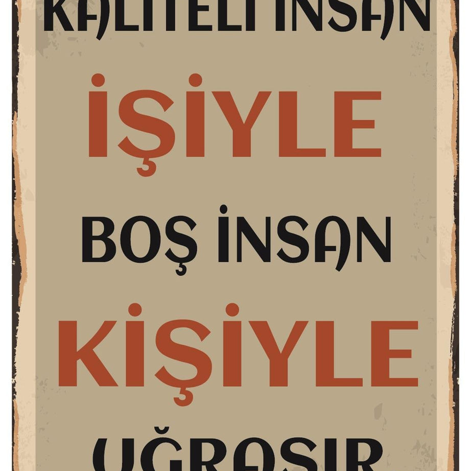Kaliteli İnsan İşiyle Boş İnsan Ahşap Poster