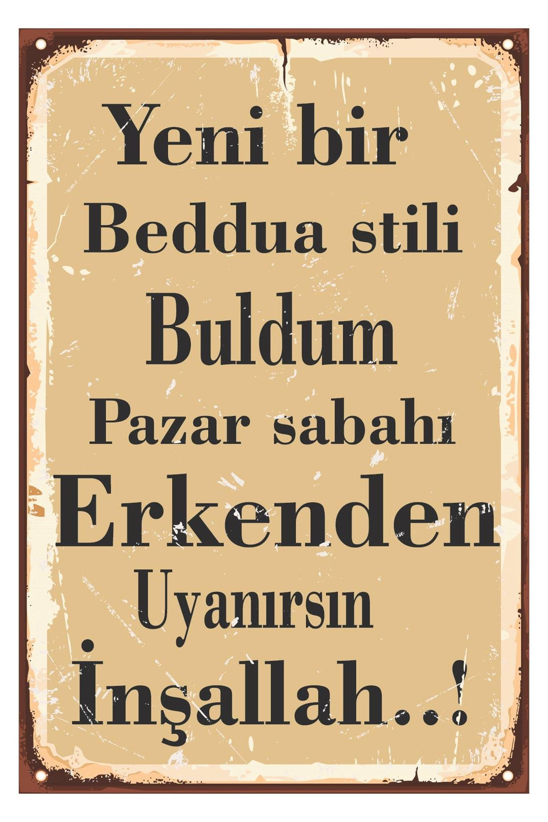 Yeni Bir Beddua Stili Buldum Ahşap Poster