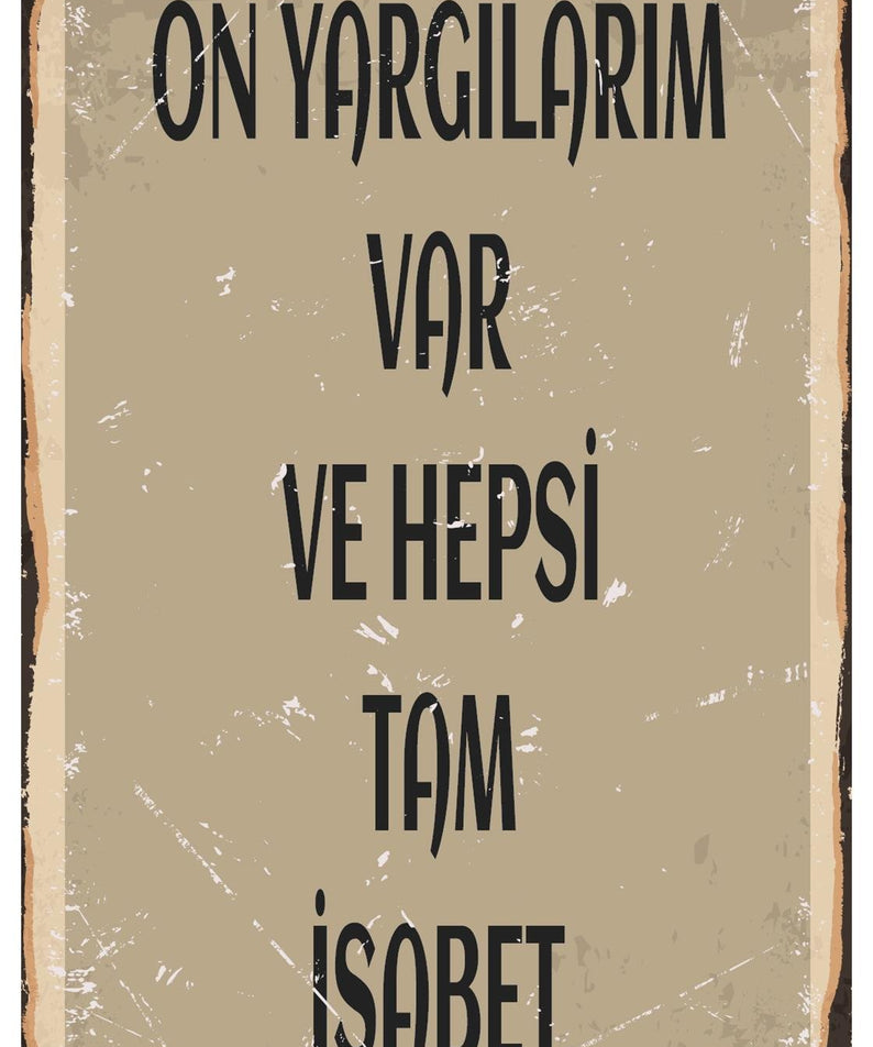 Ön Yargılarım Var Ve Hepsi Tam İsabet Ahşap Poster