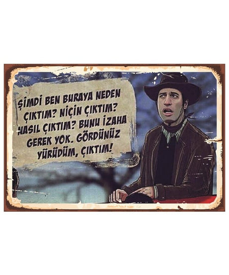 Şimdi Ben Buraya Neden Çıktım Ahşap Poster