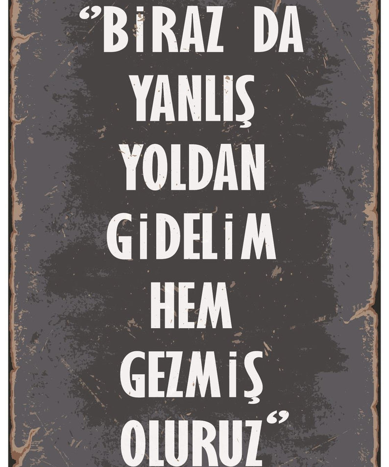 Biraz da Yanlış Yoldan Gidelim Ahşap Poster