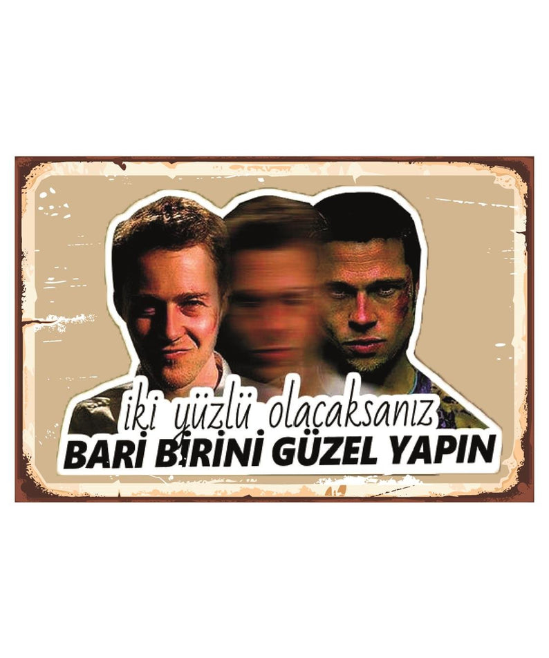 İki Yüzlü Olacaksanız Bari Birini Güzel Yapın Ahşap Poster