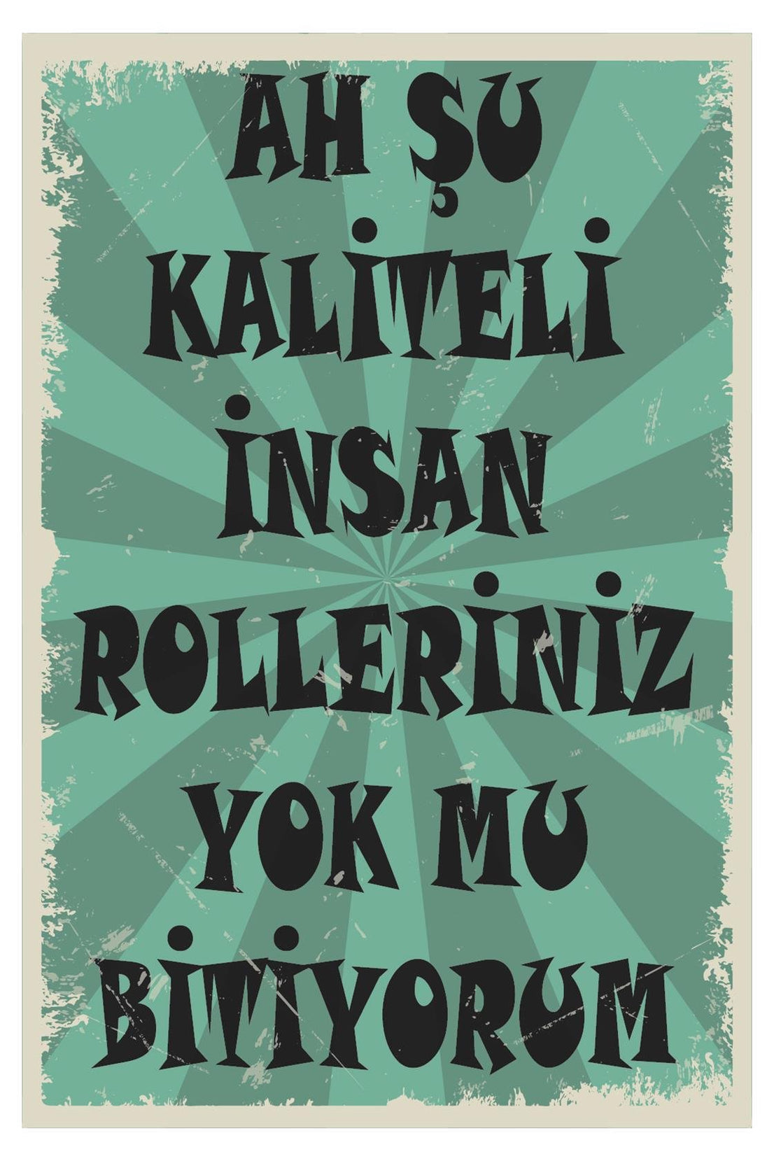 Ah Şu Kaliteli İnsan Rolleriniz Yok Mu Ahşap Poster